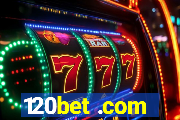 120bet .com